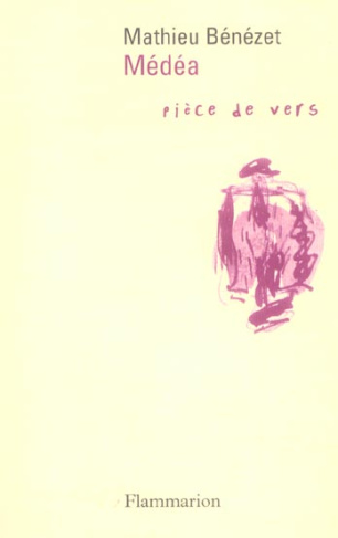 Médéa. Suivi de "A ce prix est la vie" par Xavier Maurel