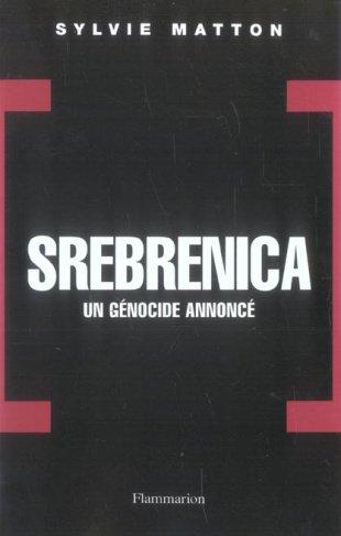 Srebrenica. Un génocide annoncé