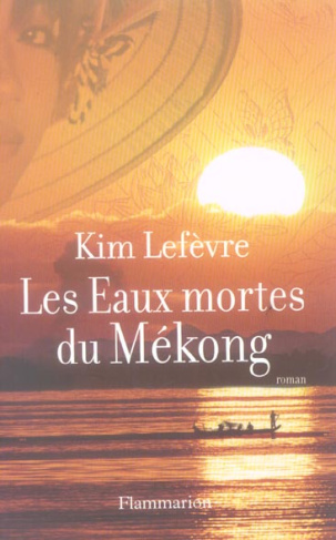 Les Eaux mortes du Mékong