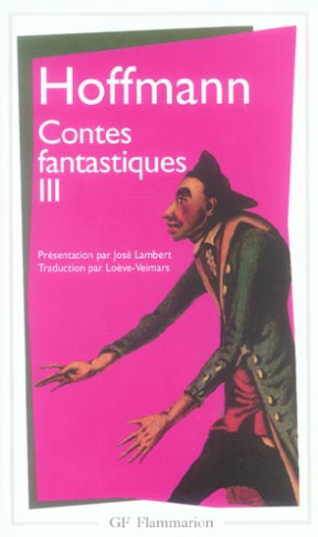 Contes Fantastiques. Tome 3, Les Contemplations du chat Murr. Les Souffrances musicales du maître d
