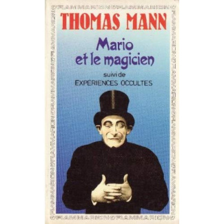 MARIO ET LE MAGICIEN - SUIVI DE EXPERIENCES OCCULTES
