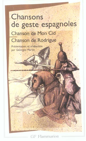 Chansons de geste espagnoles. Chanson de Mon Cid ; Chanson de Rodrigue