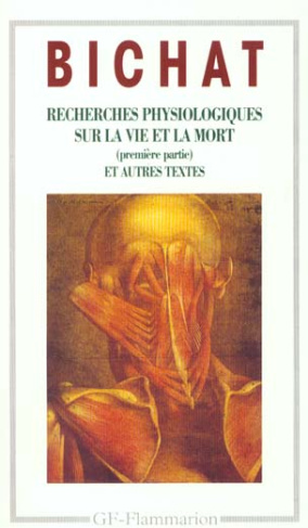 Recherches physiologiques sur la vie et la mort. Anatomie générale appliquée à la physiologie et à l