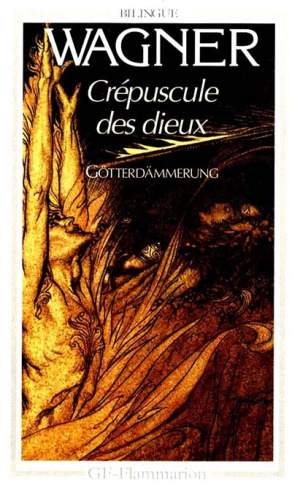 Crépuscule des dieux. Edition bilingue français-allemand