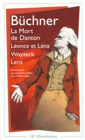 La mort de Danton.Léonce et Léna.Woyzeck.Lenz