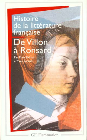 Histoire de la littérature française. De Villon à Ronsard