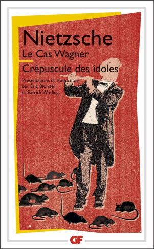 Le cas Wagner / Crépuscule des idoles