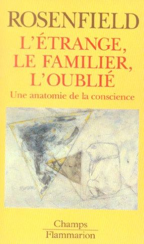 L'étrange, le familier, l'oublié. Une anatomie de la conscience