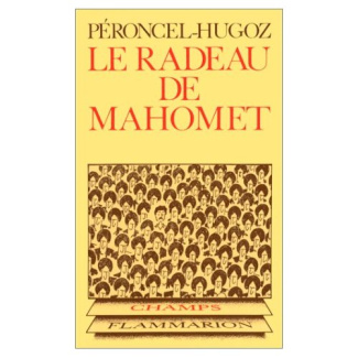 LE RADEAU DE MAHOMET