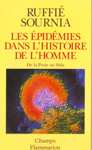 Les épidémies dans l'histoire de l'homme. Essai d'anthropologie médicale