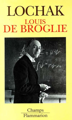LOUIS DE BROGLIE. Un prince de la science