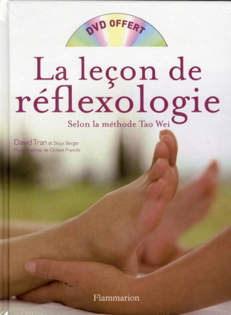 La leçon de réflexologie. Méthode Tao Wei, avec 1 DVD