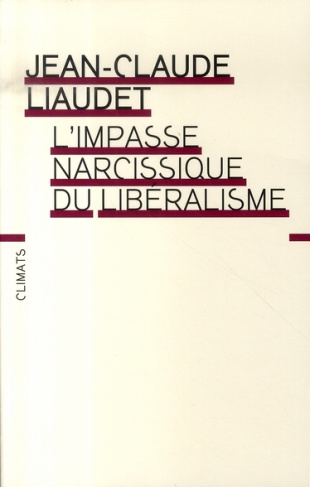 L'impasse narcissique du libéralisme