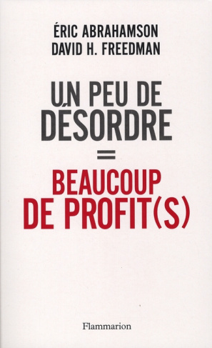 Un peu de désordre = beaucoup de profit(s)