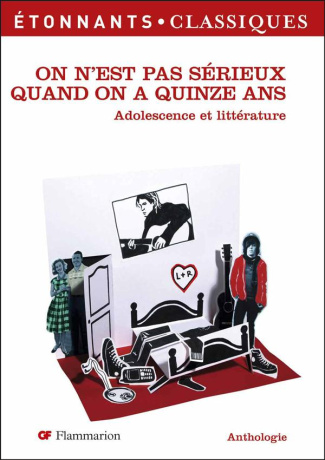 On n'est pas sérieux quand on a quinze ans. Adolescence et littérature