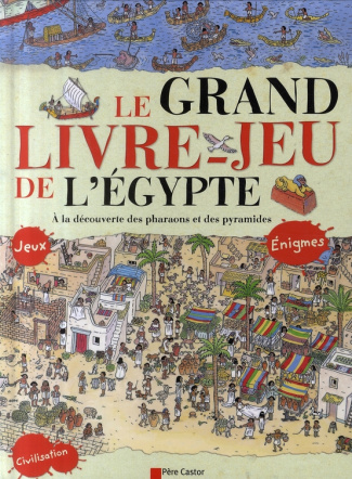 Le grand livre-jeu de l'Egypte