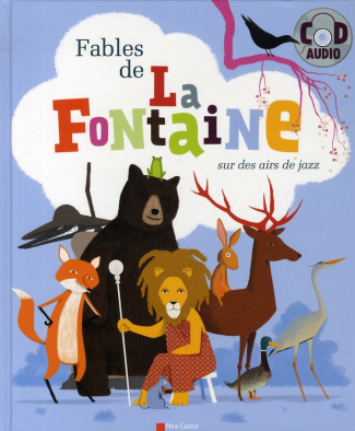 Fables de La Fontaine. Sur des airs de jazz, avec 1 CD audio