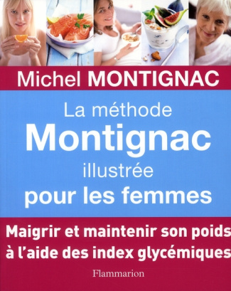 La méthode Montignac illustrée pour les femmes