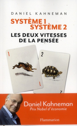 Système 1 / Système 2. Les deux vitesses de la pensée