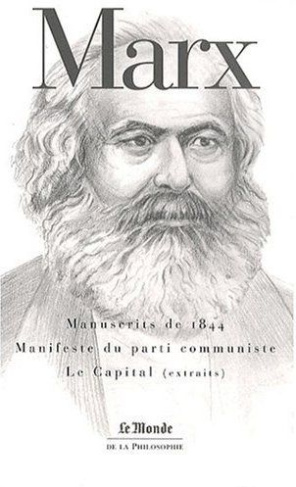 Manuscrits de 1844 ; Manifeste du parti communiste ; Le Capital (Livre I, sections 1 et 2)