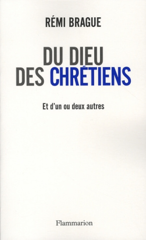Du Dieu des chrétiens et d'un ou deux autres dieux