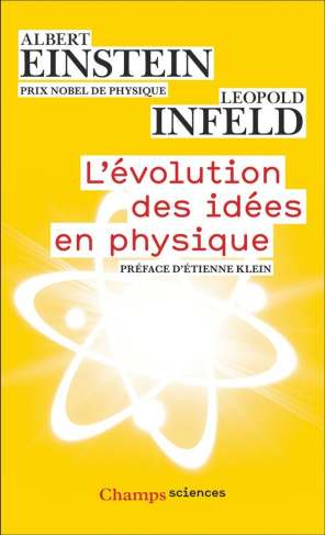 L'Evolution des idées en physique. Des premiers concepts aux théories de la relativité et des quanta