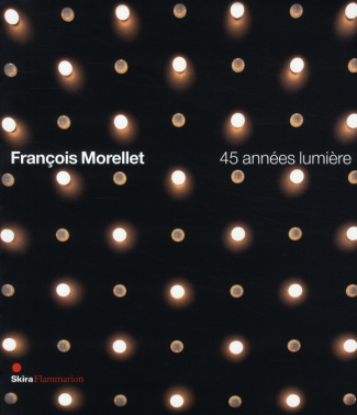 François Morellet. 45 années lumière