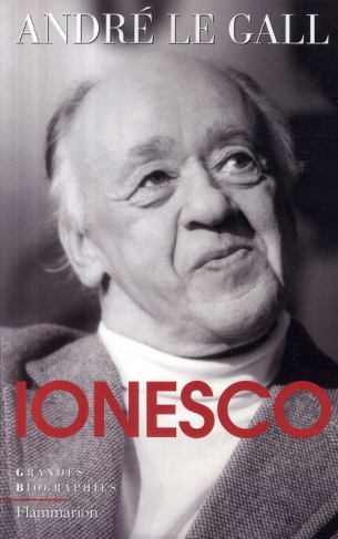 Eugène Ionesco. Mise en scène d'un existant spécial en son oeuvre et en son temps