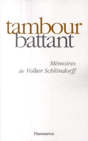 Tambour battant. Mémoires de Volker Schlöndorff