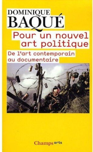 Pour un nouvel art politique. De l'art contemporain au documentaire