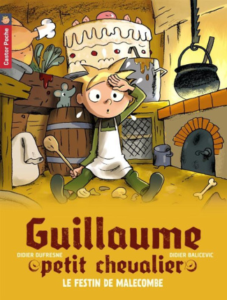 Guillaume petit chevalier Tome 5 : Le festin de Malecombe
