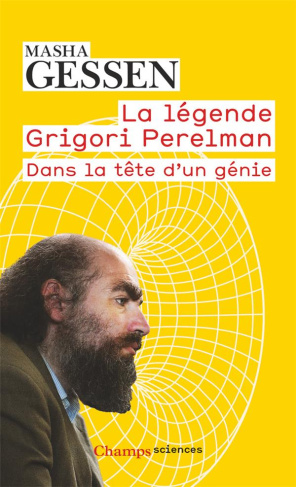 La légende Grigori Perelman. Dans la tête d'un génie