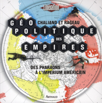 Géopolitique des empires. Des pharaons à l'imperium américain