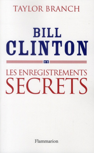 Bill Clinton : Les enregistrements secrets