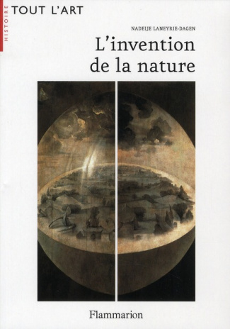 L'invention de la nature. Les quatre éléments à la Renaissance ou le peintre premier savant
