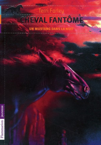 Cheval fantôme Tome 2 : Un mustang dans la nuit