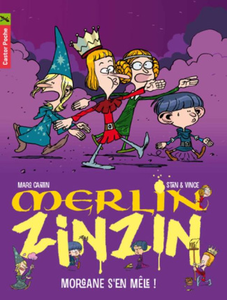 Merlin Zinzin Tome 5 : Morgane s'en mêle !