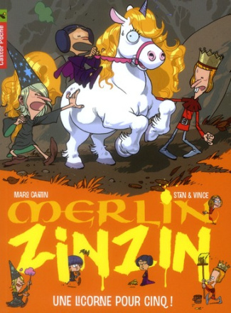 Merlin Zinzin Tome 6 : Une licorne pour cinq !