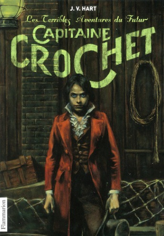 Les terribles aventures du futur Capitaine Crochet