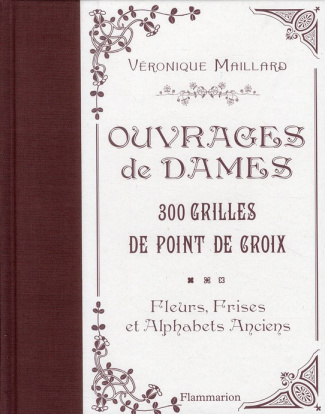 300 grilles au point de croix. Fleurs, frises et alphabets anciens