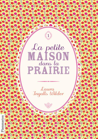 La Petite maison dans la prairie Tome 1