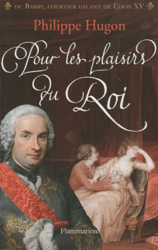 Pour les plaisirs du Roi. Mémoires d'un proxénète