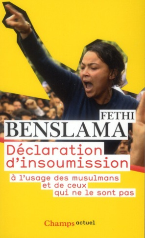 Déclaration d'insoumission. A l'usage des musulmans et de ceux qui ne le sont pas