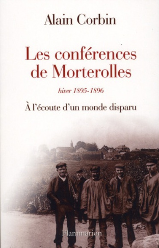 Les conférences de Morterolles, hiver 1895-1896. A l'écoute d'un monde disparu