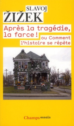 Après la tragédie, la farce ! Comment l'histoire se répète