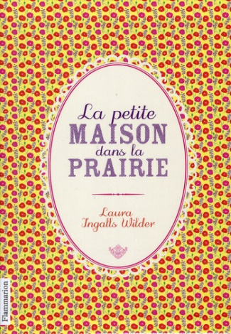 La Petite maison dans la prairie : Coffret 3 volumes. Tome 1, La petite maison dans la prairie ; Tom
