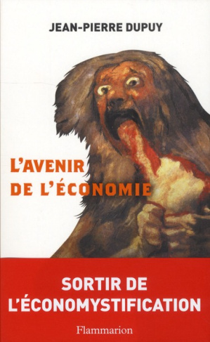 L'Avenir de l'économie. Sortir de l'écomystification