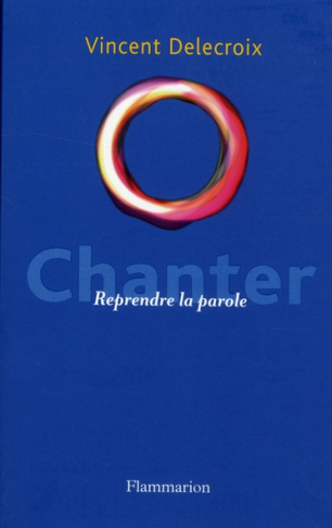 Chanter. Reprendre la parole