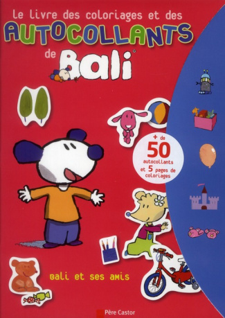 Le livre des coloriages et des autocollants de Bali. Bali et ses amis