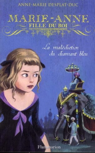 Marie-Anne, fille du roi Tome 5 : La malédiction du diamant bleu
